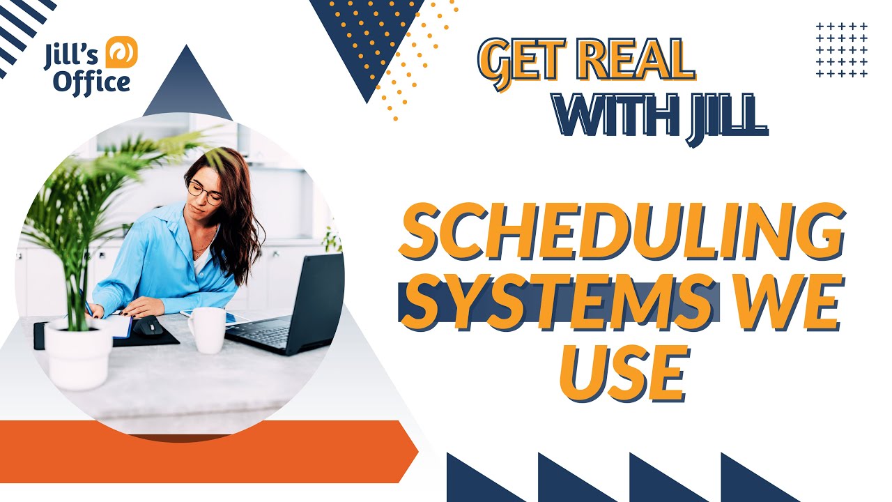 Get Real with Jill: Scheduling Systems We Use