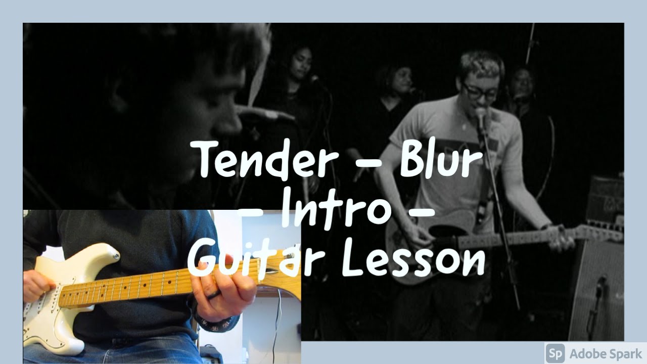 How To Play Tender By Blur Intro