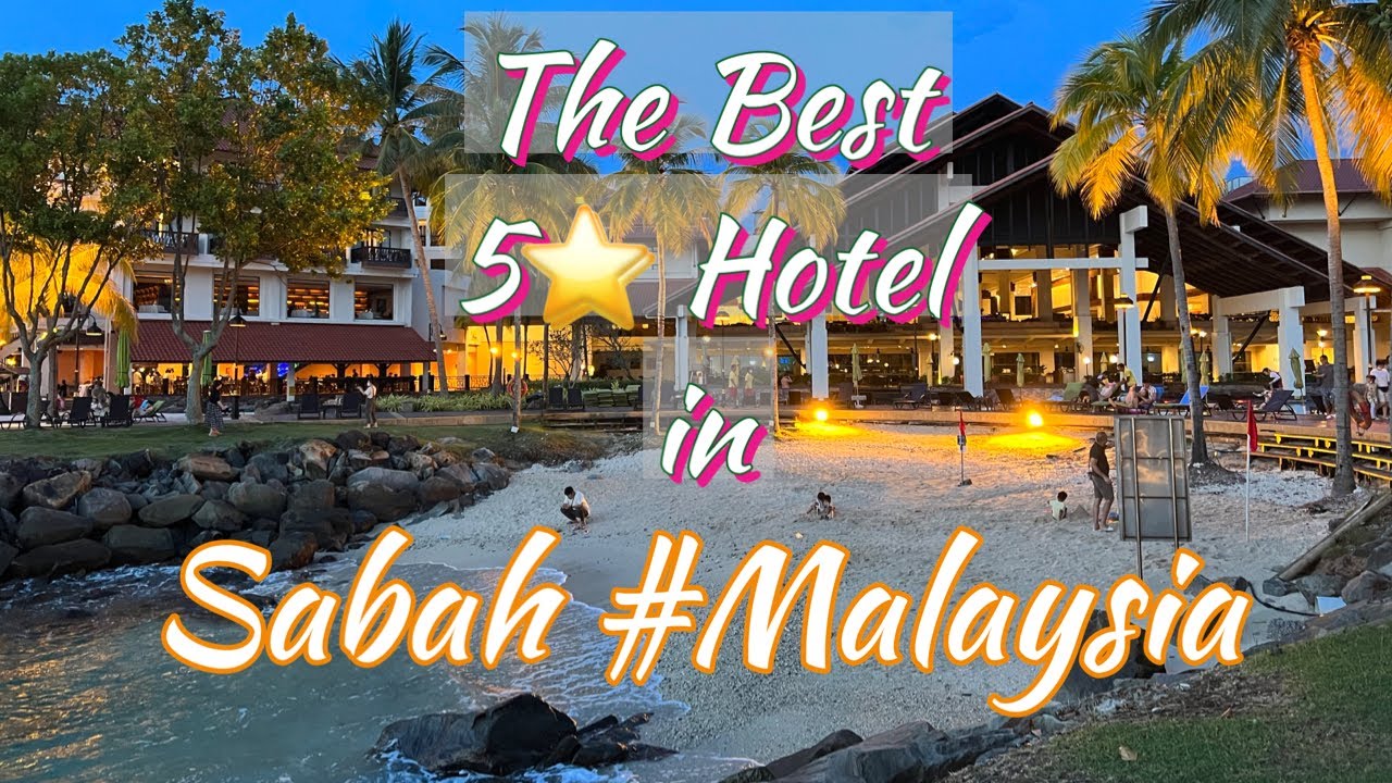 The Best  5 Star Hotel in Kota Kinabalu Sabah | Full Hotel & Executive Suite Review (Eng) #malaysia