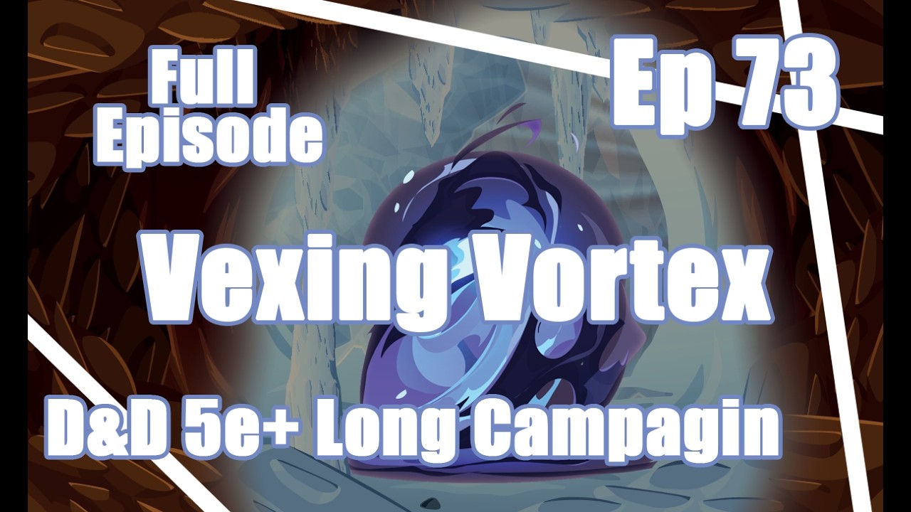D&D Campaign- Dungeon Damsels: SoM Ep.73(Full Episode)