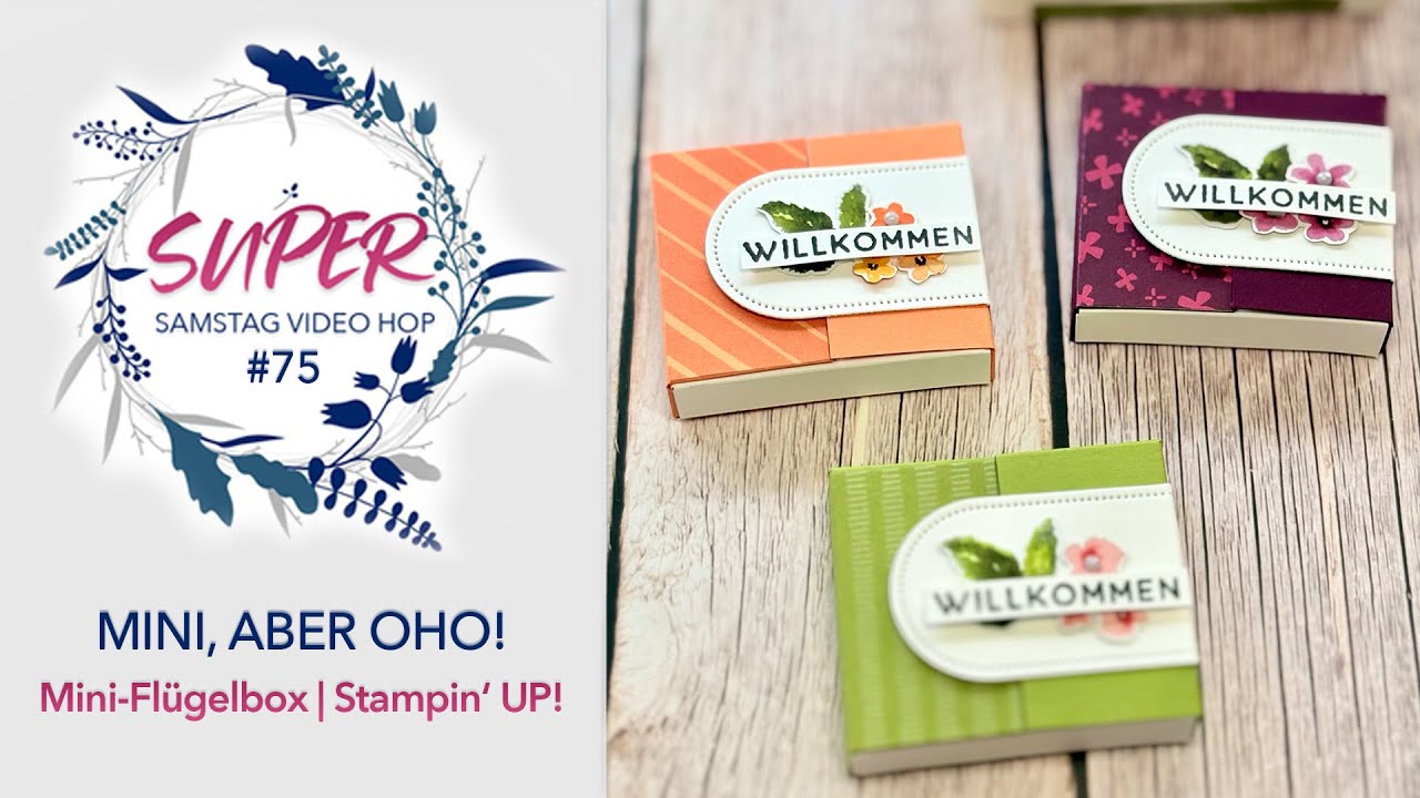SUper Samstag Video Hop #75 - Mini, aber oho | Mini-Flügelbox | Stampin‘ UP!