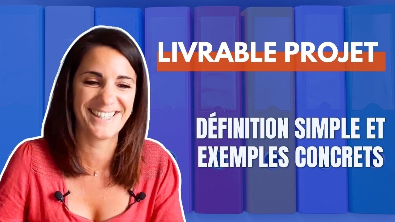 Comprendre ce qu'est un livrable