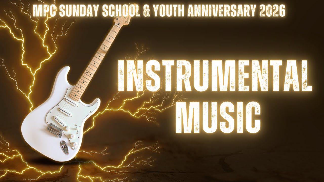 YPE/Sunday School Anniversary 2026 -  Instrumental Music - By MPC Youths