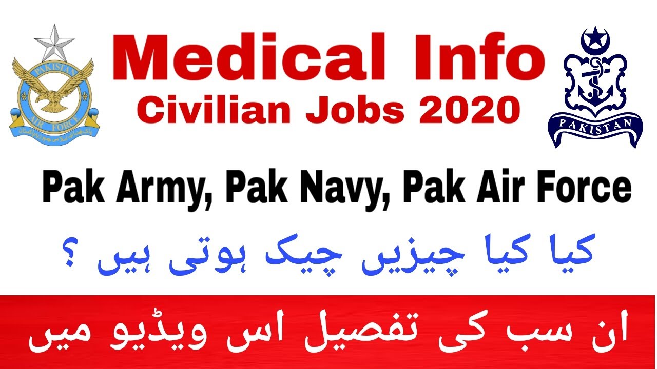 Civilian Medical Info 2020 : Pak Army Pak Navy Pak Air Force : JobzMcqz