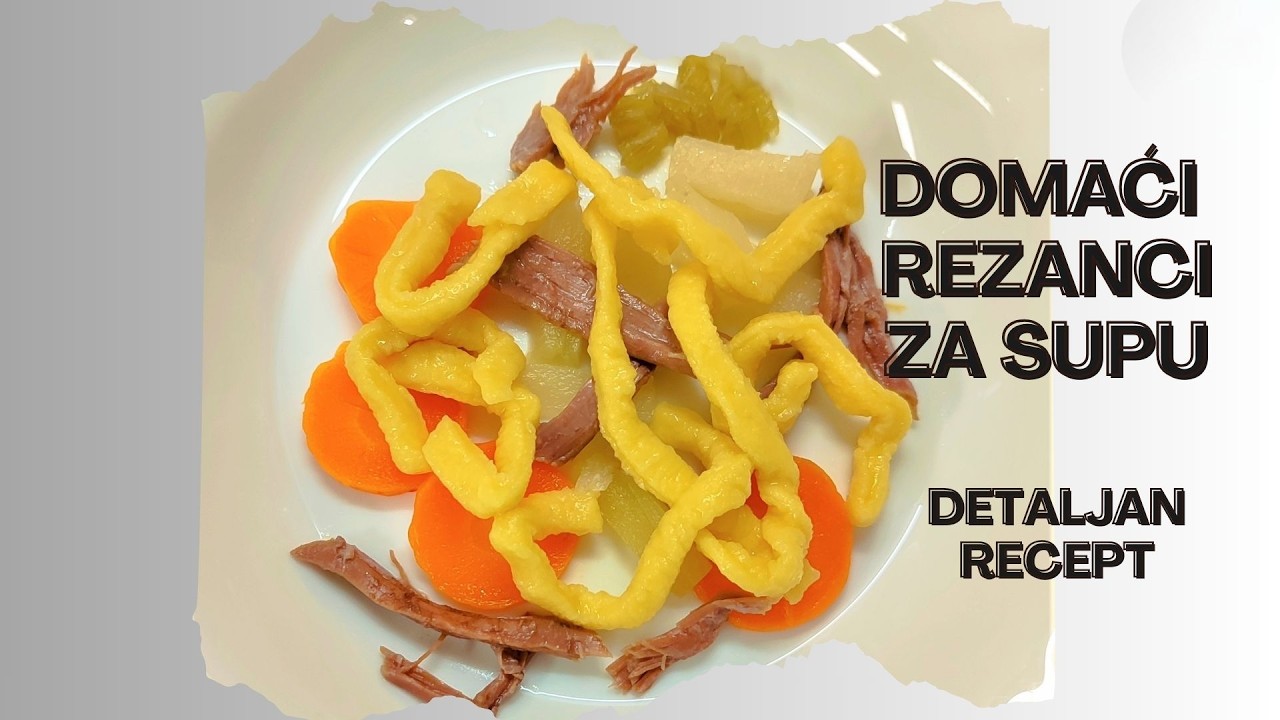 Domaći rezanci za supu