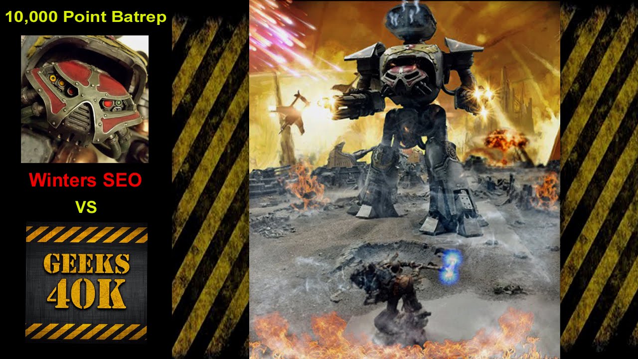 Geeks40k Vs Winters SEO 40,000 Apocalypse 7th Edition Battle Report