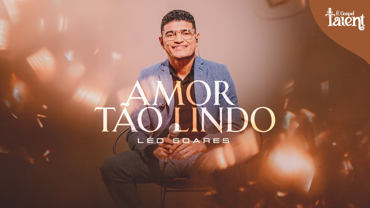 L&eacute;o Soares - Amor T&atilde;o Lindo | Clipe Oficial