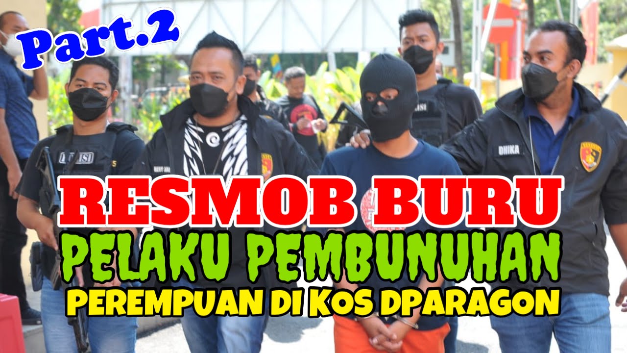 RESMOB BURU PELAKU PEMBUNUHAN TKP KOS DPARAGON SEMARANG‼️ (Part.2)