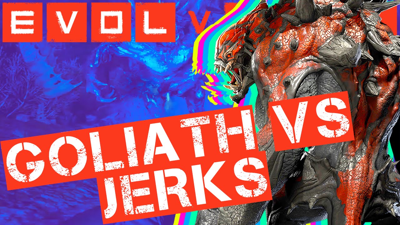 Evolve: Goliath vs Party of Jerks