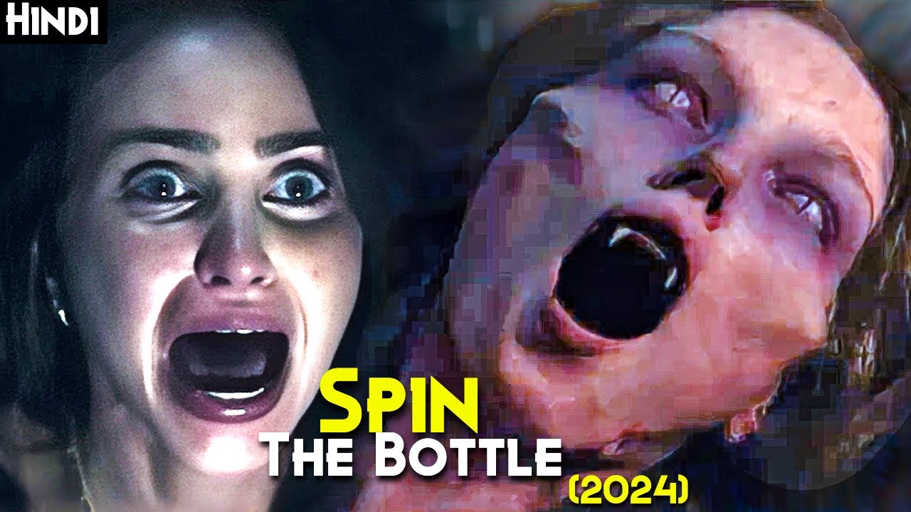 Real CURSE Bottle Ka BHAYANAK Khel : Spin The Bottle (2024) Explained In Hindi | Horror Film Explain
