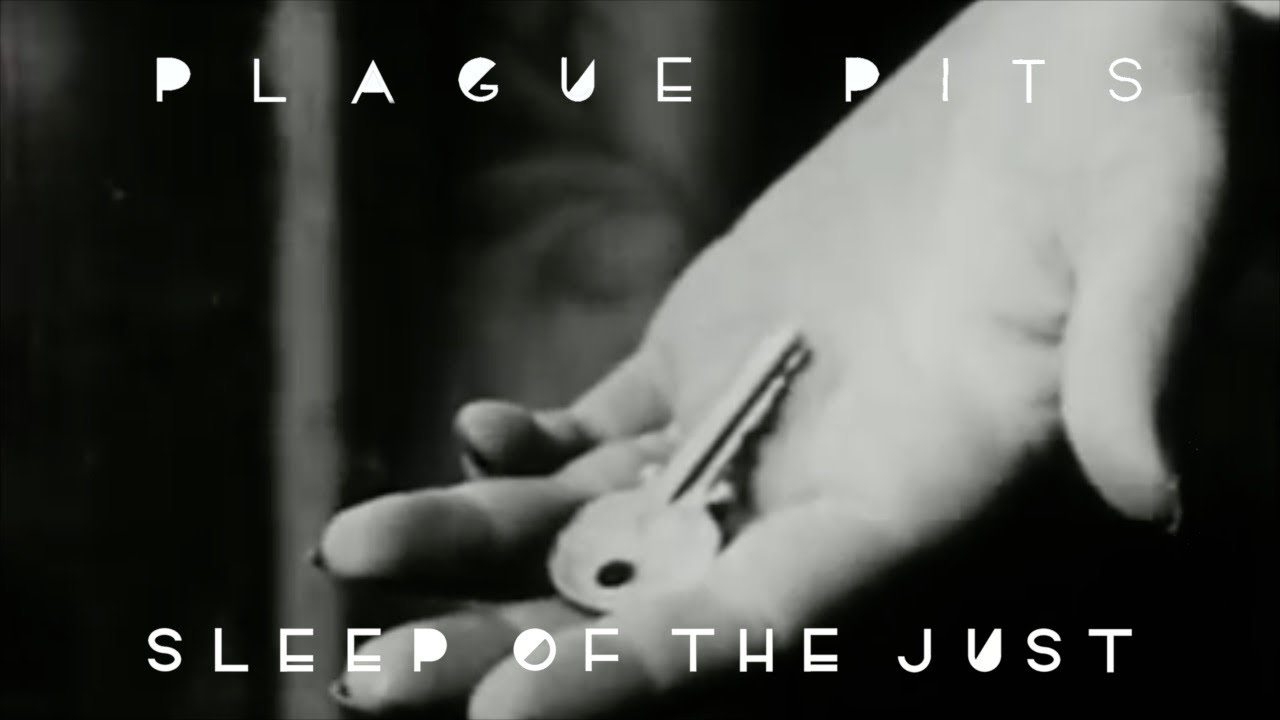Plague Pits - SLEEP OF THE JUST