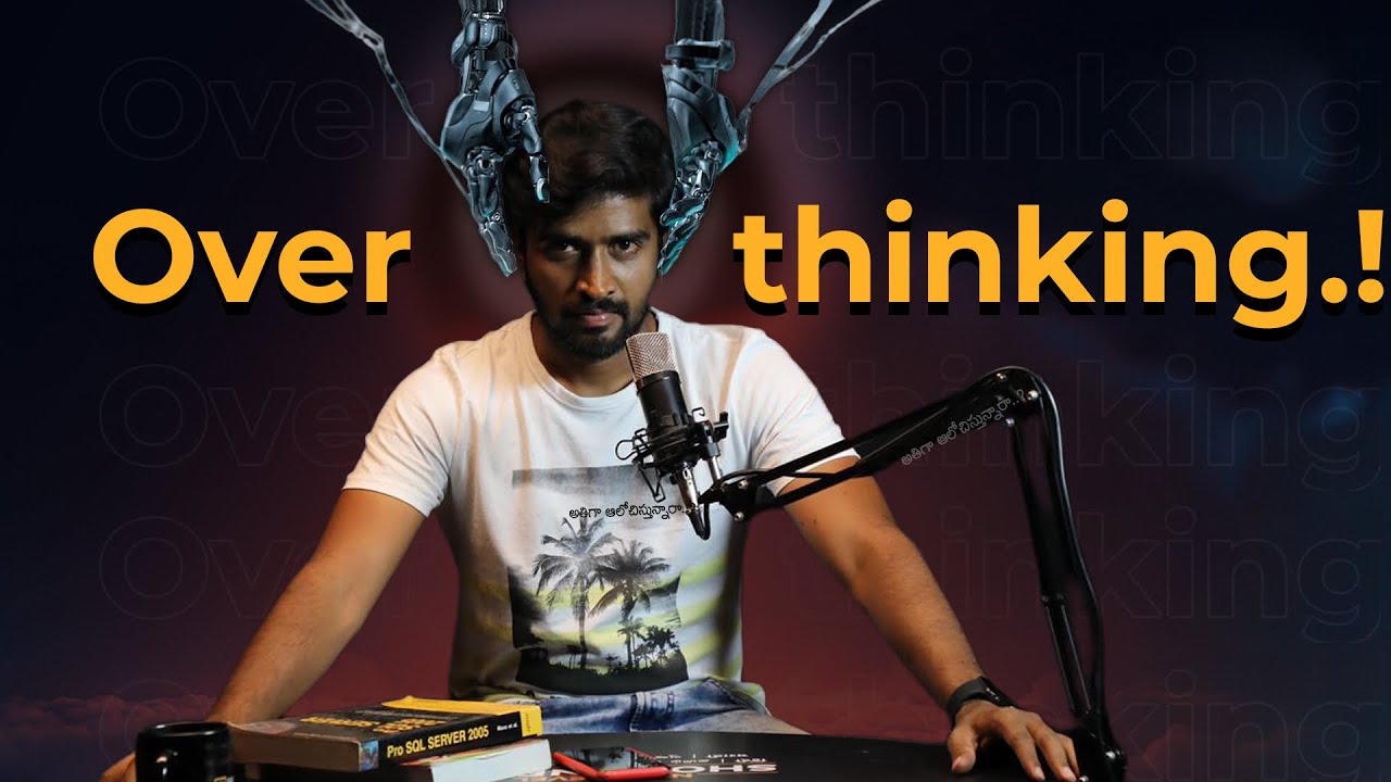 అతిగా ఆలోచిస్తున్నావా 🤯 overthinking | Life Lessions -29 | how to stop overthinking