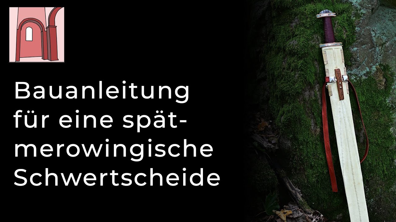 Bauanleitung f&uuml;r eine sp&auml;tmerowingische Schwertscheide