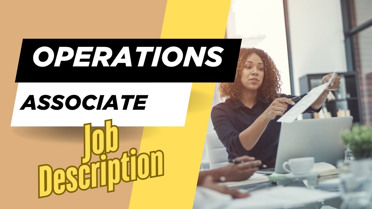 Job description of Operations Associate - Role, Responsibilities & Skills