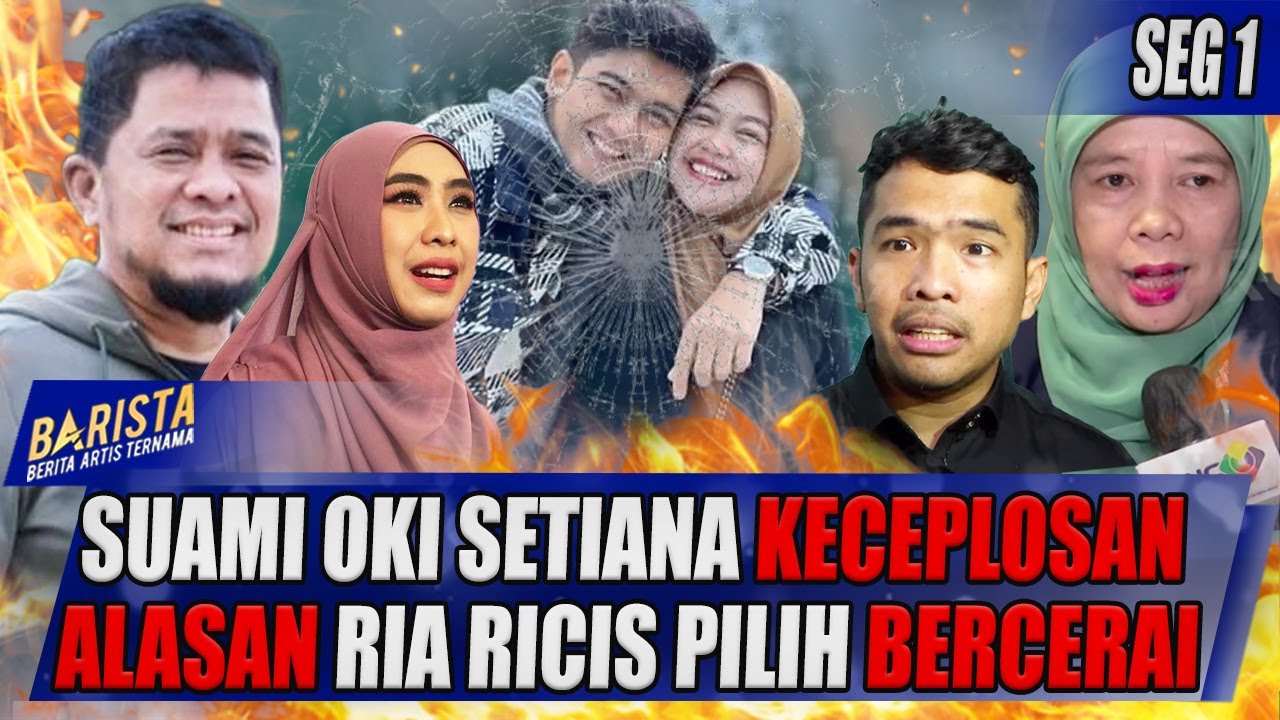 SUAMI OKI SETIANA DEWI ORY VITRIO KECEPLOSAN ALASAN RIA RICIS BERCERAI DENGAN TEUKU RYAN - BARISTA