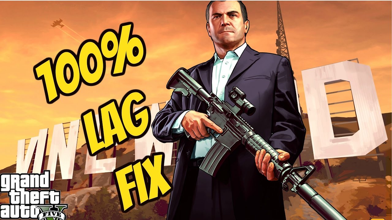 GTA V Lag & Stutter Fix- Updated 2017(100% Working)!!!!!!
