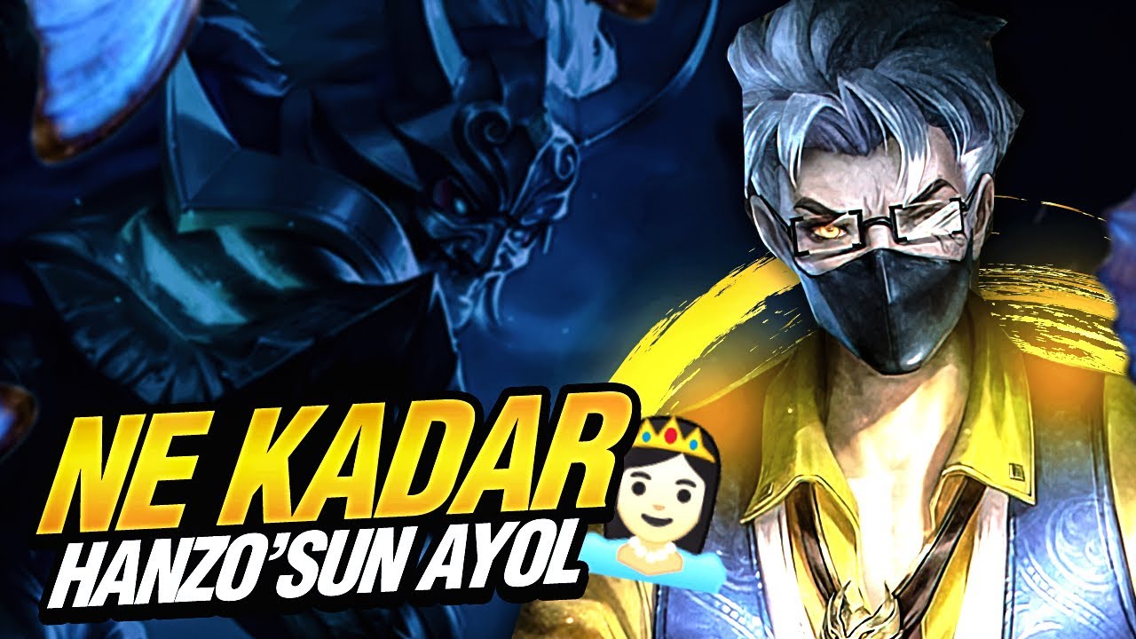 👸 NE KADAR HANZO'SUN AYOL! | Mobile Legends