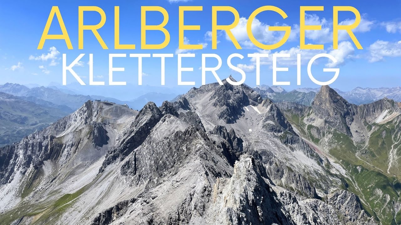 Extremklassiker Arlberger Klettersteig | Einer der schönsten Gratklettersteige Österreichs