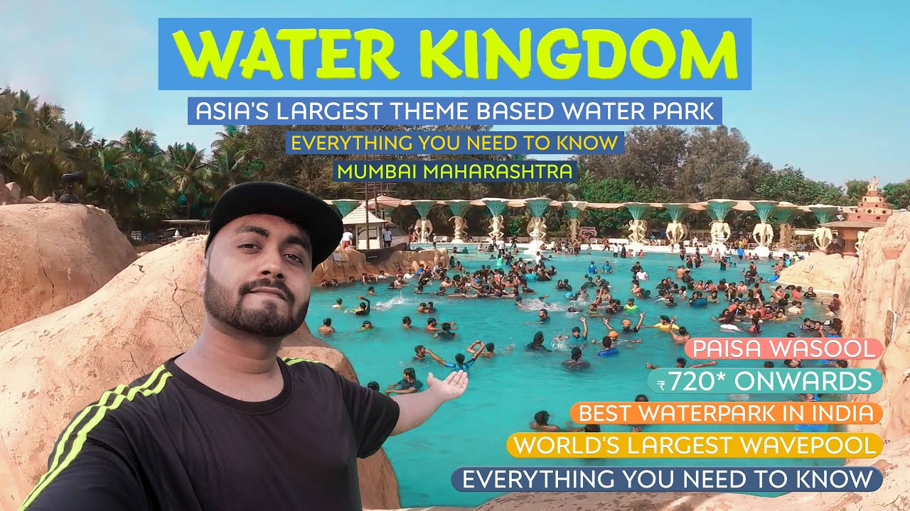 Water Kingdom Water Park | A to Z Information | Asia's Largest Theme Based WaterPark | Post Lockdown