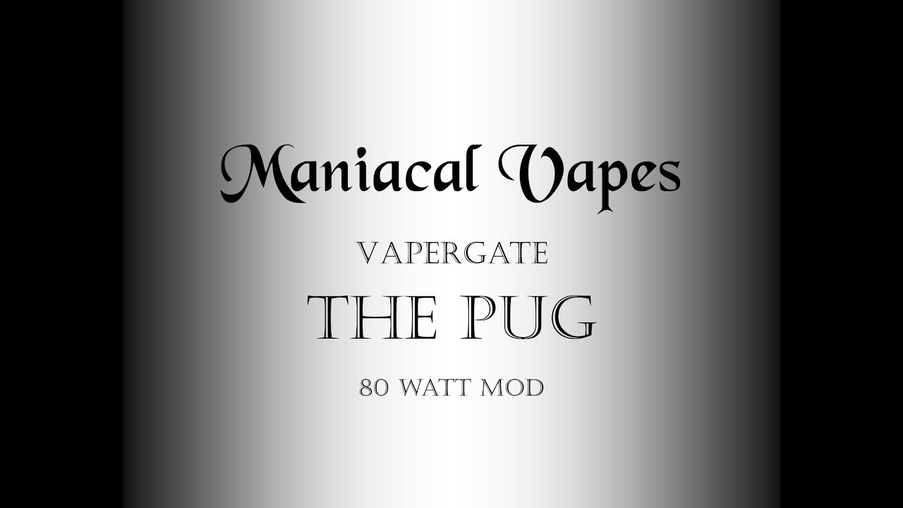 The Pug 80w by Vapergate