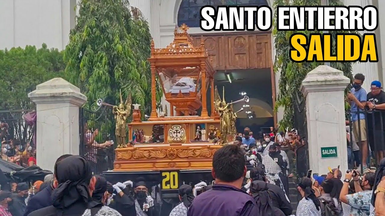 Salida Procesión Santo Entierro de Cristo Sonsonate 2022