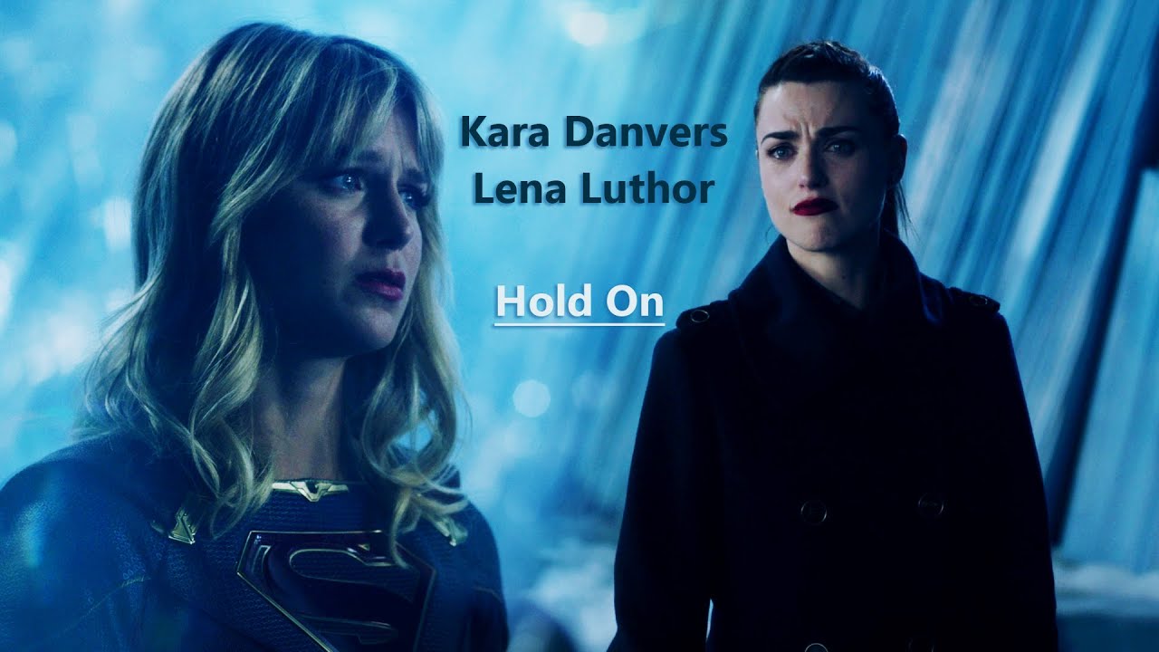 Kara & Lena || Hold On