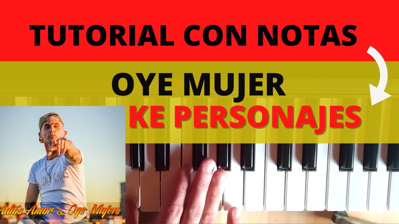 Oye mujer - Ke personajes Teclado TUTORIAL