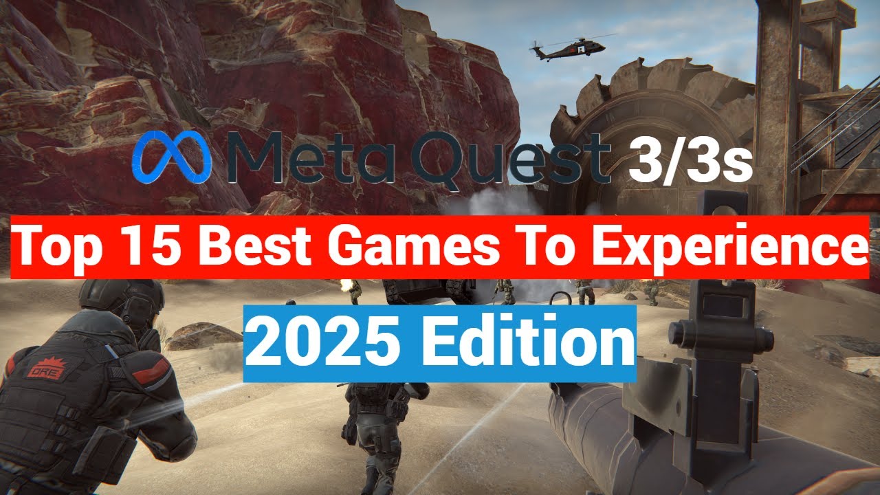 Top 15 Meta / Oculus Quest 3 / 3s Best Games and Apps To Experience The New Headset - 2025 Edition