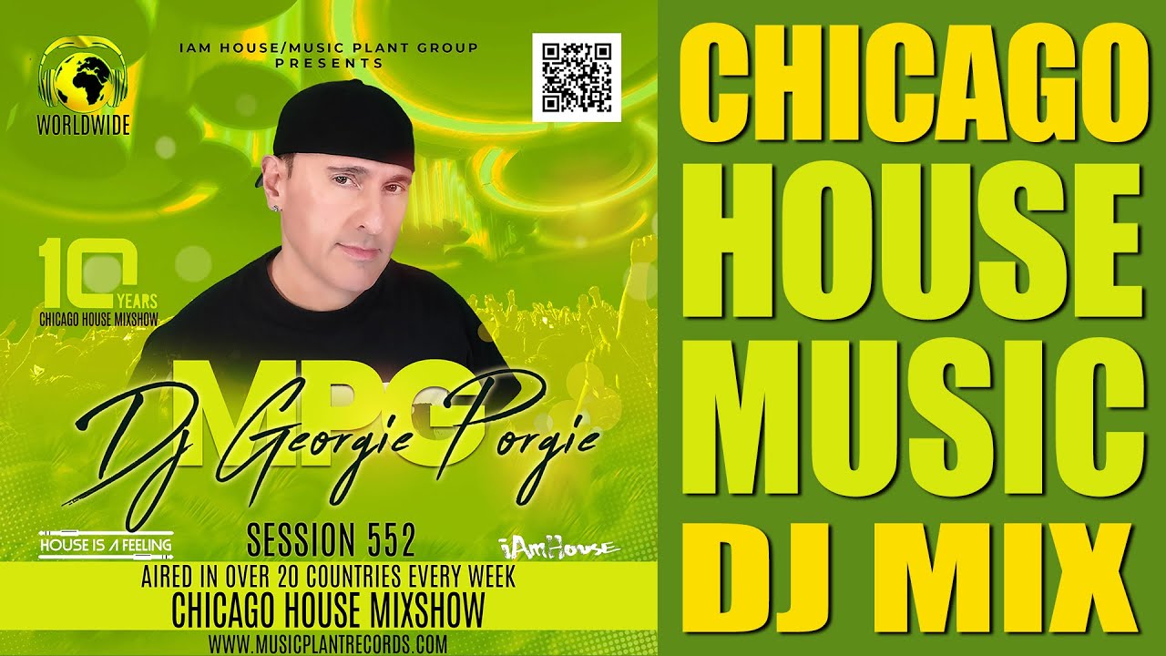 The Chicago House Mix Show 552 - DJ Georgie Porgie #housemusic