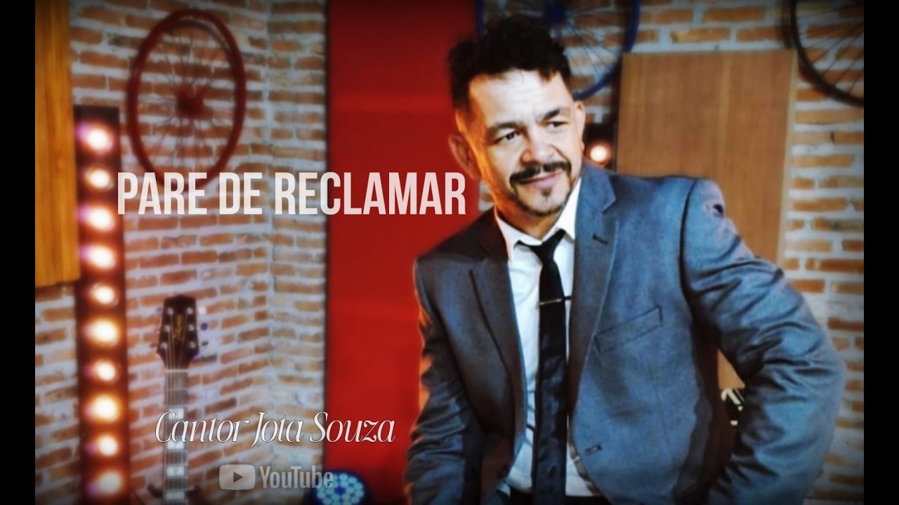JOTA SOUZA - PARE DE RECLAMAR