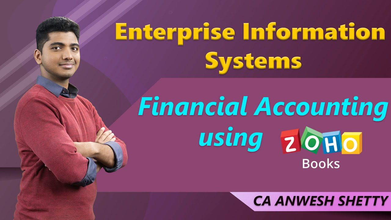 Financial Accounting using Zoho Books | EIS | CA Inter | CA Anwesh Shetty