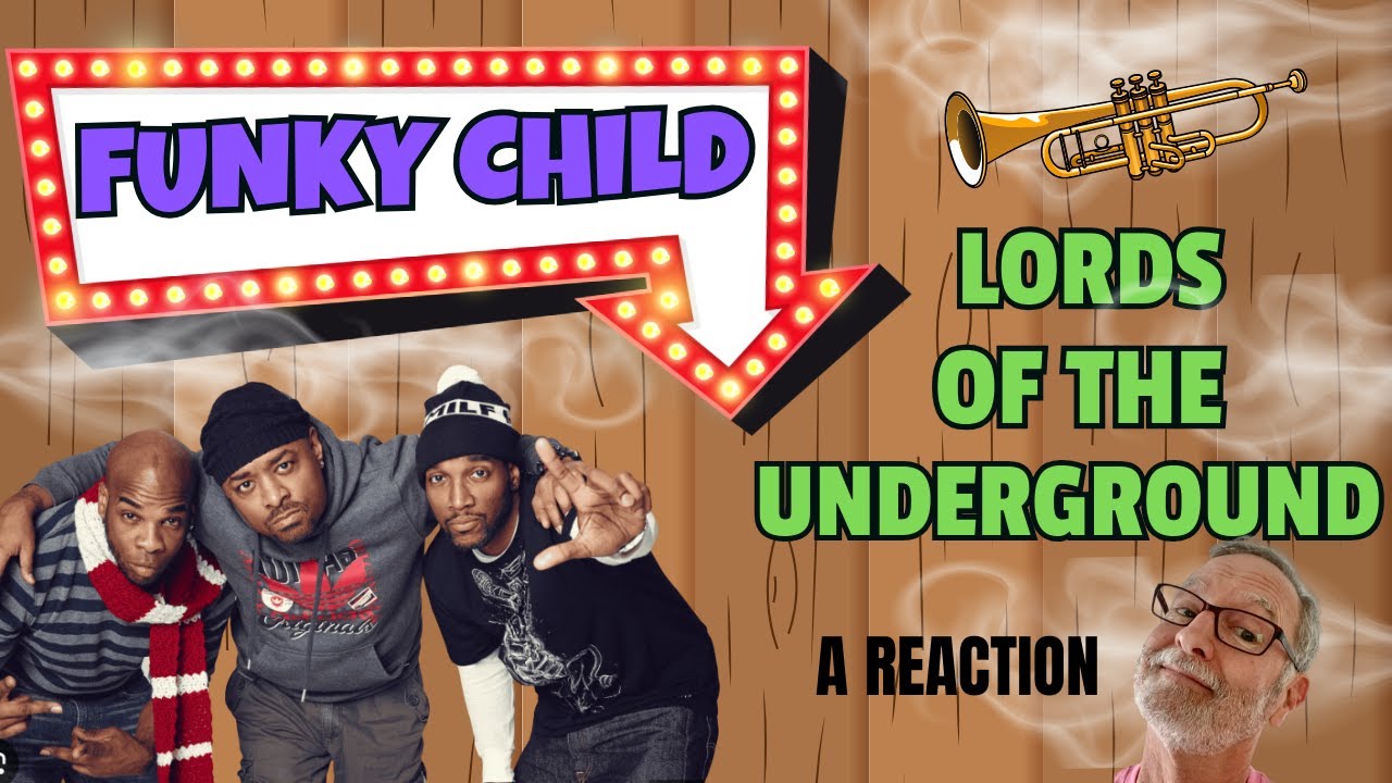 Lords of the Underground  - Funky Child  -  A Reaction