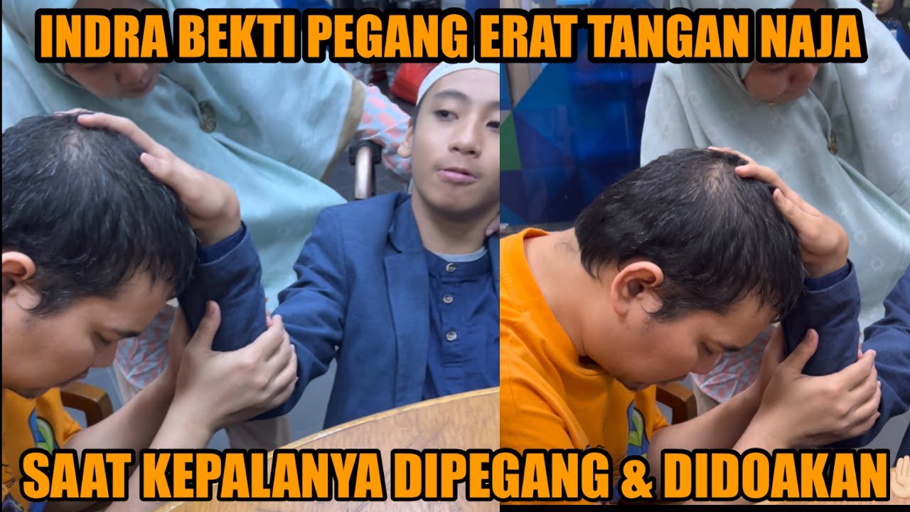 INDRA BEKTI DIDOAKAN NAJA SAMBIL DIPEGANG KEPALANYA