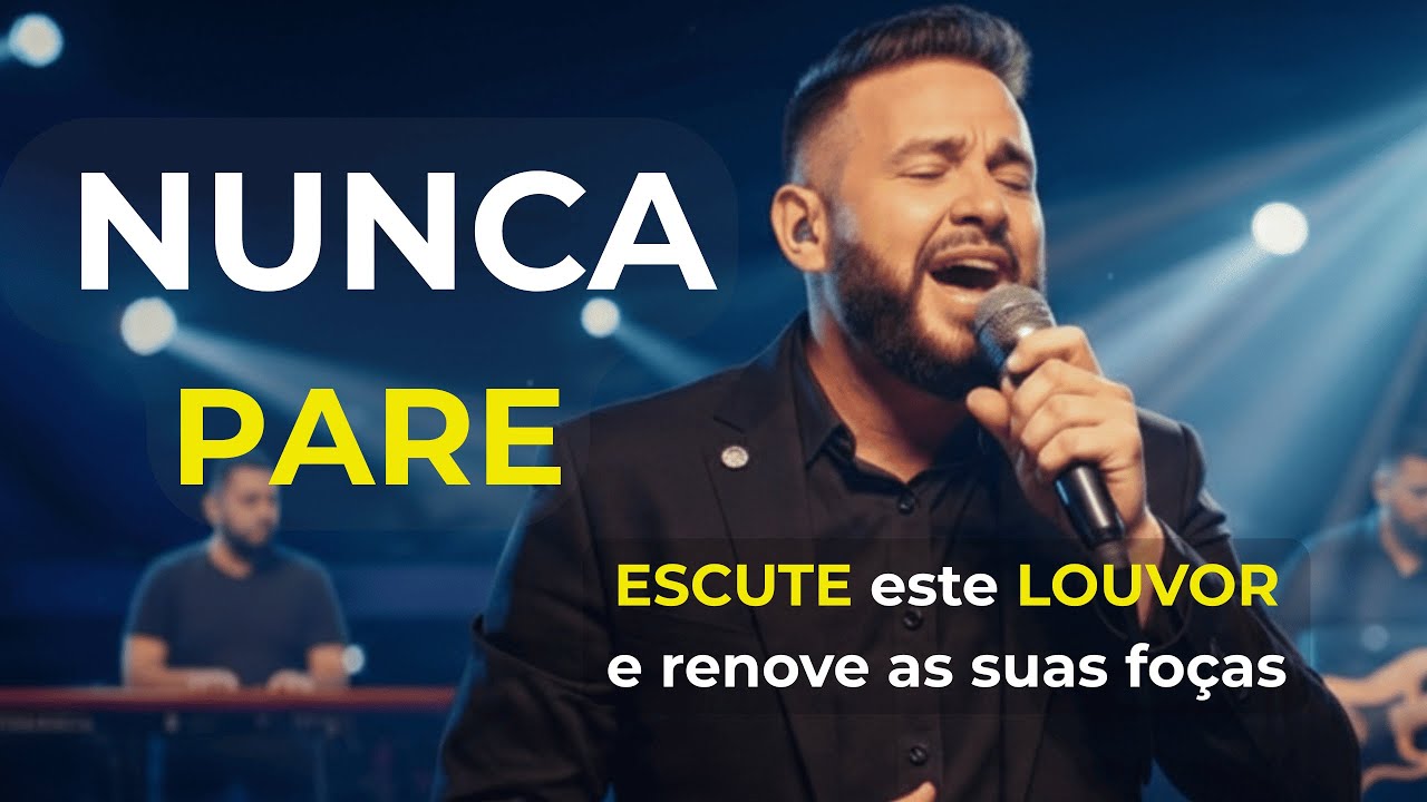Eu Não Vou Parar | Louvor de Fé Para Quem Está Cansado