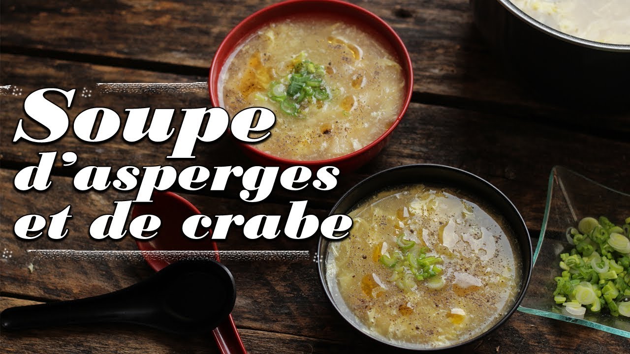 Soupe d'asperges et de crabe - Le Riz Jaune
