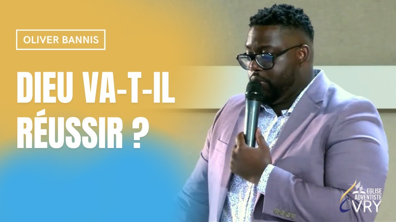 « Dieu va-t-il réussir ? » | Oliver BANNIS