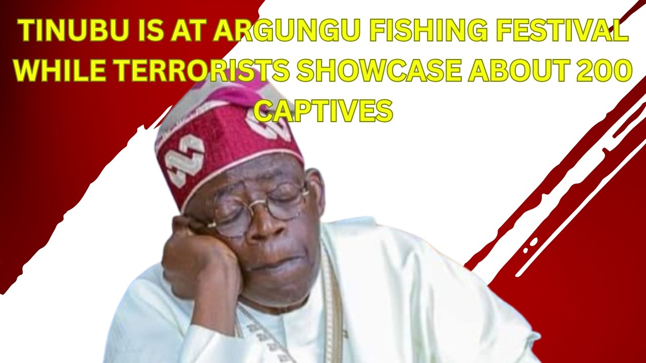 Tinubu Is At Argungu Fishing Festival While Terrorists Showcase About 200 Captives