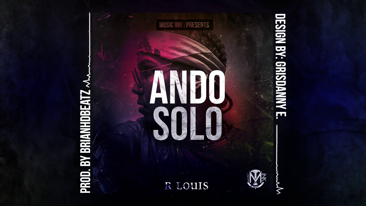 R Louis - Ando Solo (Prod. BrianHDBeatz)