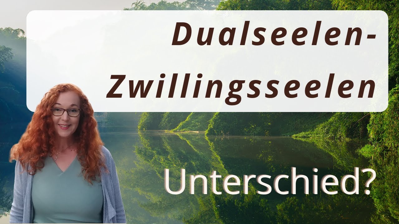 Dualseelen Zwillingsseelen  - Was ist der Unterschied?