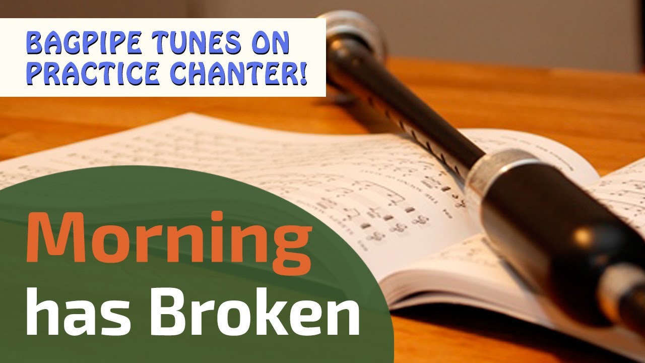Morning has Broken | Bagpipe Tunes on Practice Chanter ⭐⭐⭐⭐⭐