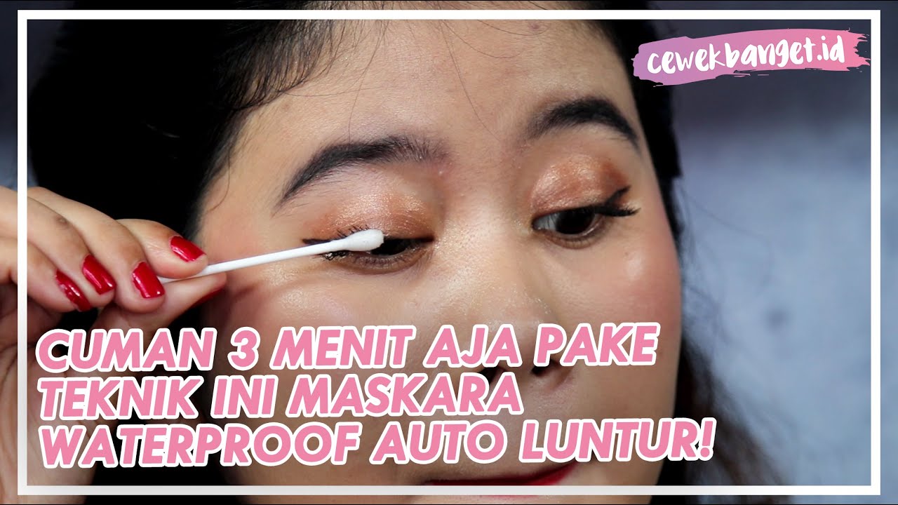 CARA TERMUDAH MEMBERSIHKAN MASKARA WATERPROOF TANPA BUAT BULU MATA RONTOK