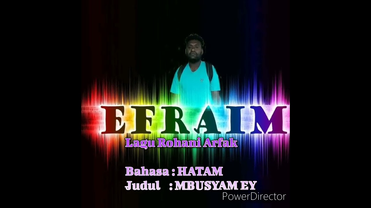 Lagu Rohani Arfak _Mbusyam Ey