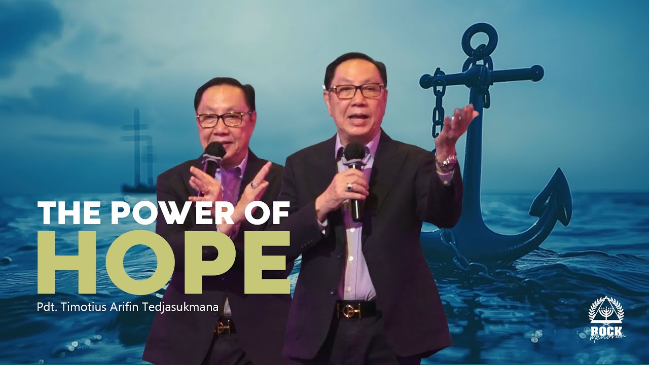 the Power of Hope - Pdt. Timotius Arifin Tedjasukmana | 01 December 2024 - ROCK Menorah Church