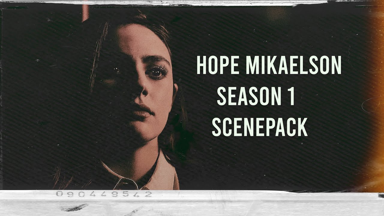Hope Mikaelson Season 1 Scenepack (1080p)