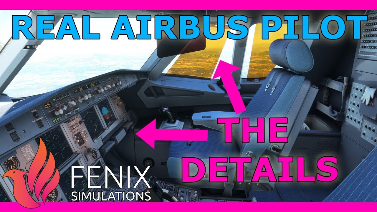 The Incredible Details of Fenix's A320 with a Real Airbus Pilot! MSFS