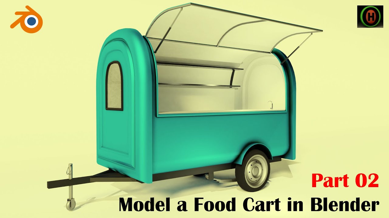 Blender Tutorial | How to model a Food Cart | part 2 of 2.