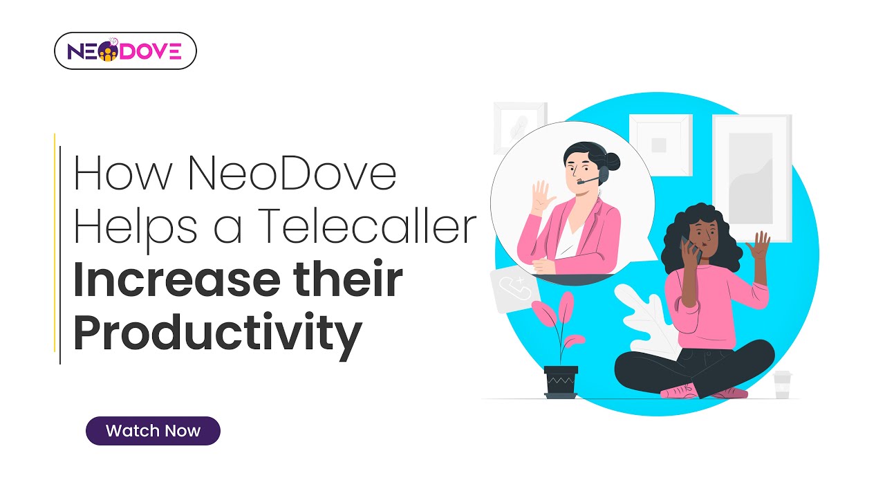 How NeoDove Helps a Telecaller Increase their Productivity