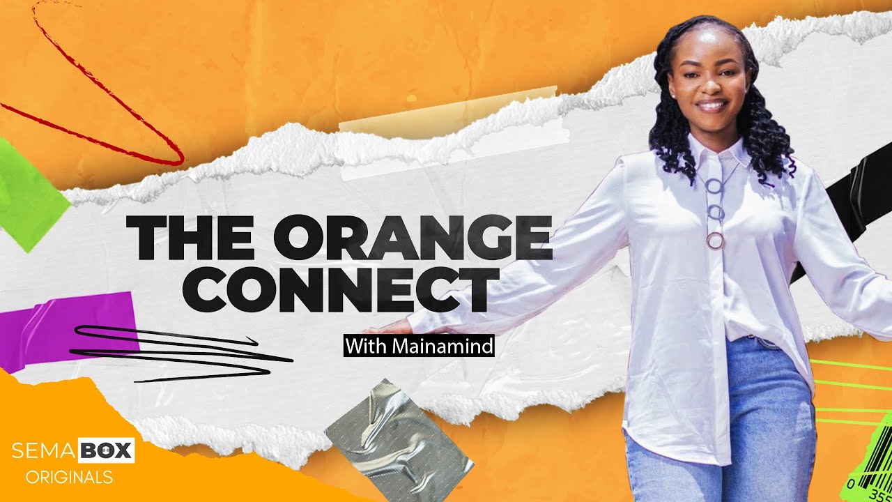 THE ORANGE CONNECT | EP2 | The one thing I would change about my Upbringing FT Judy Nyawira