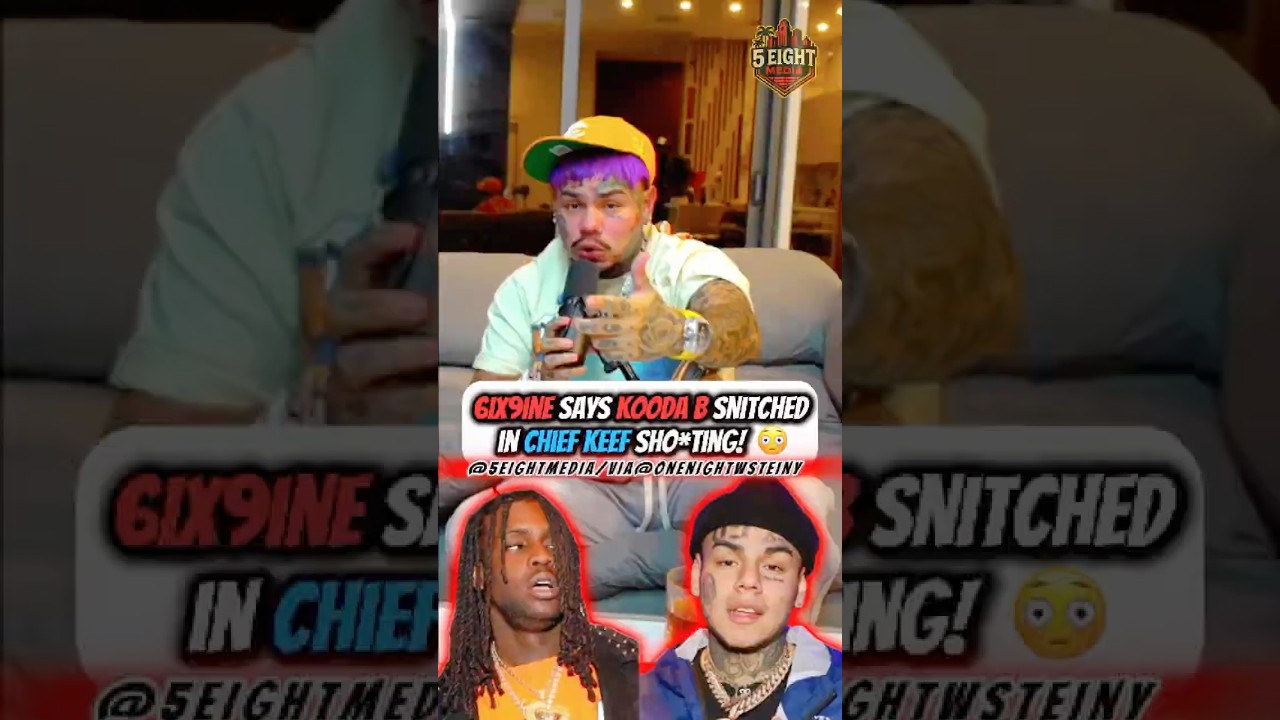 6ix9ine Reveals Kooda B's Betrayal in Chief Keef Case! 😳