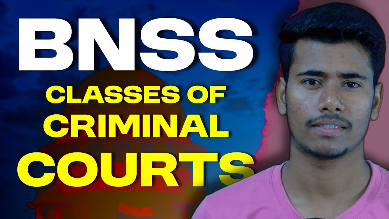 Classes of Criminal Courts | Section - 6 | BNSS 2023